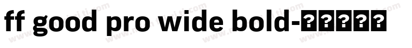ff good pro wide bold字体转换